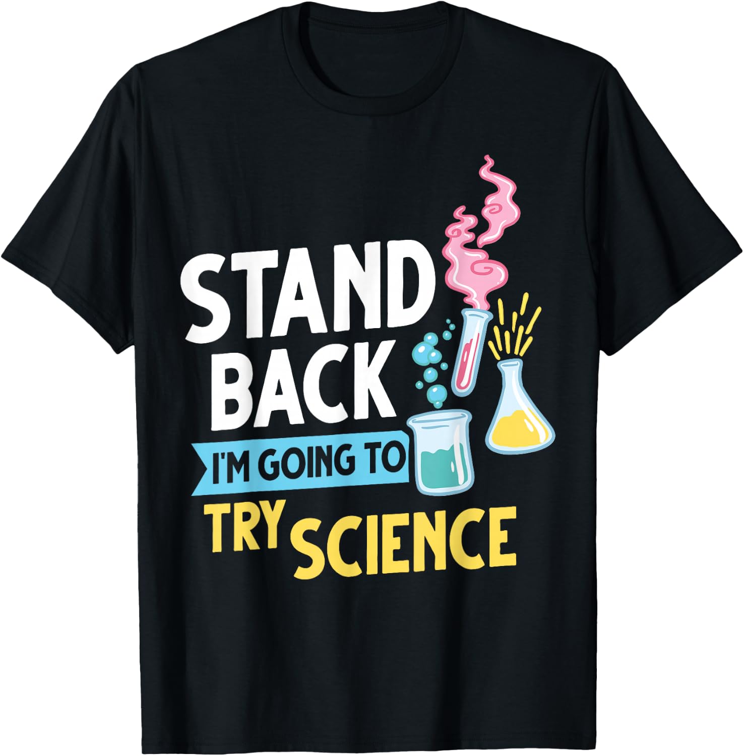 Stand back I'm going to try science T-Shirt - T-Shirt | Black
