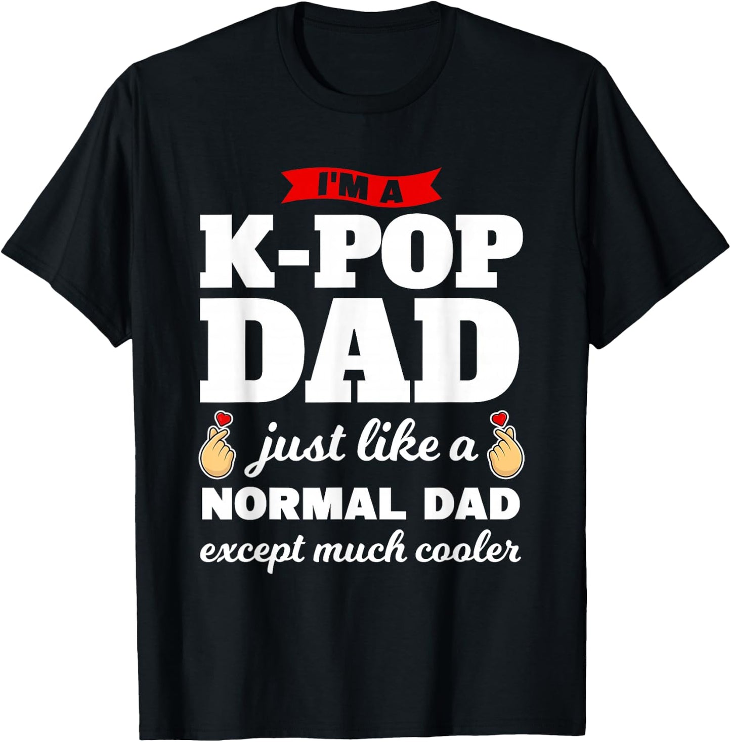 I'm a k-pop dad k-pop merchandise T-Shirt - T-Shirt | Black