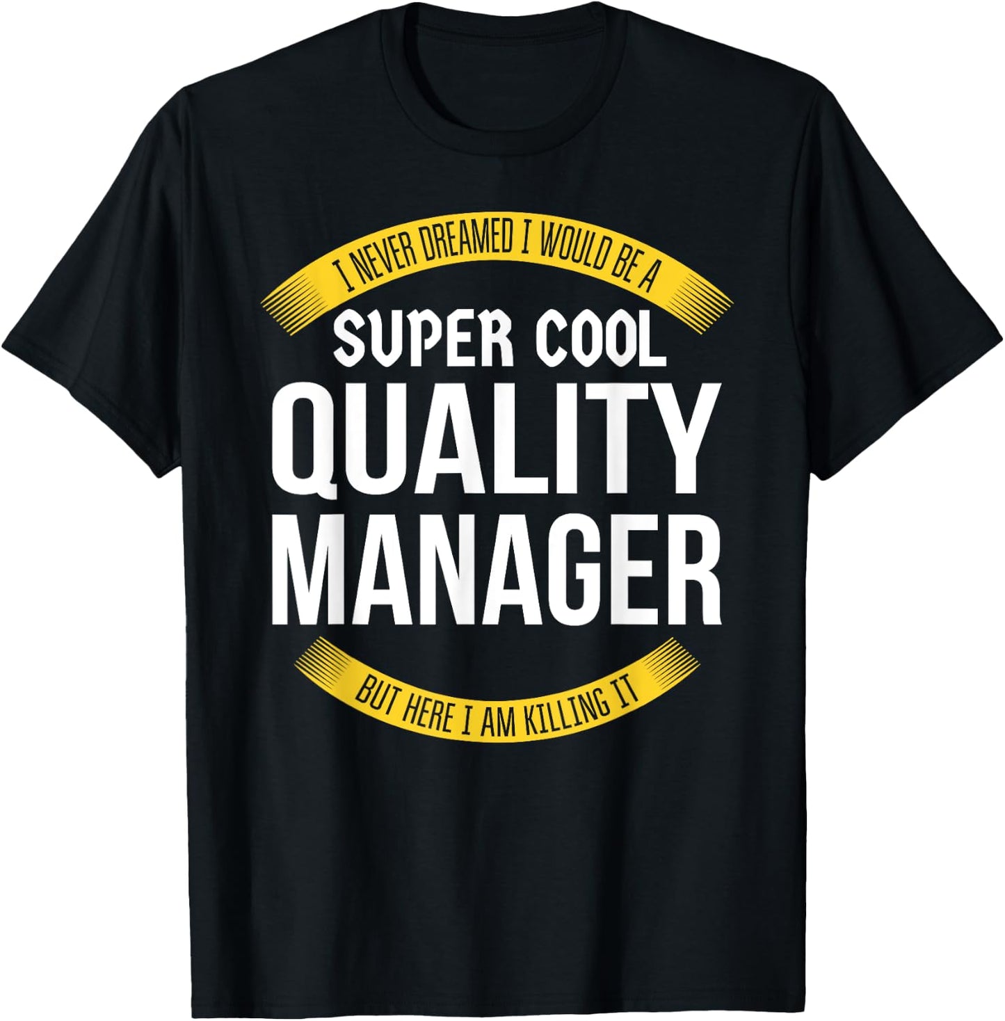 Funny Quality Manager Gifts Appreciation T-Shirt - T-Shirt | Black