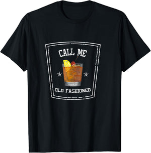 Funny Call Me Old Fashioned Bourbon Whiskey Lover T-Shirt - T-Shirt | Black