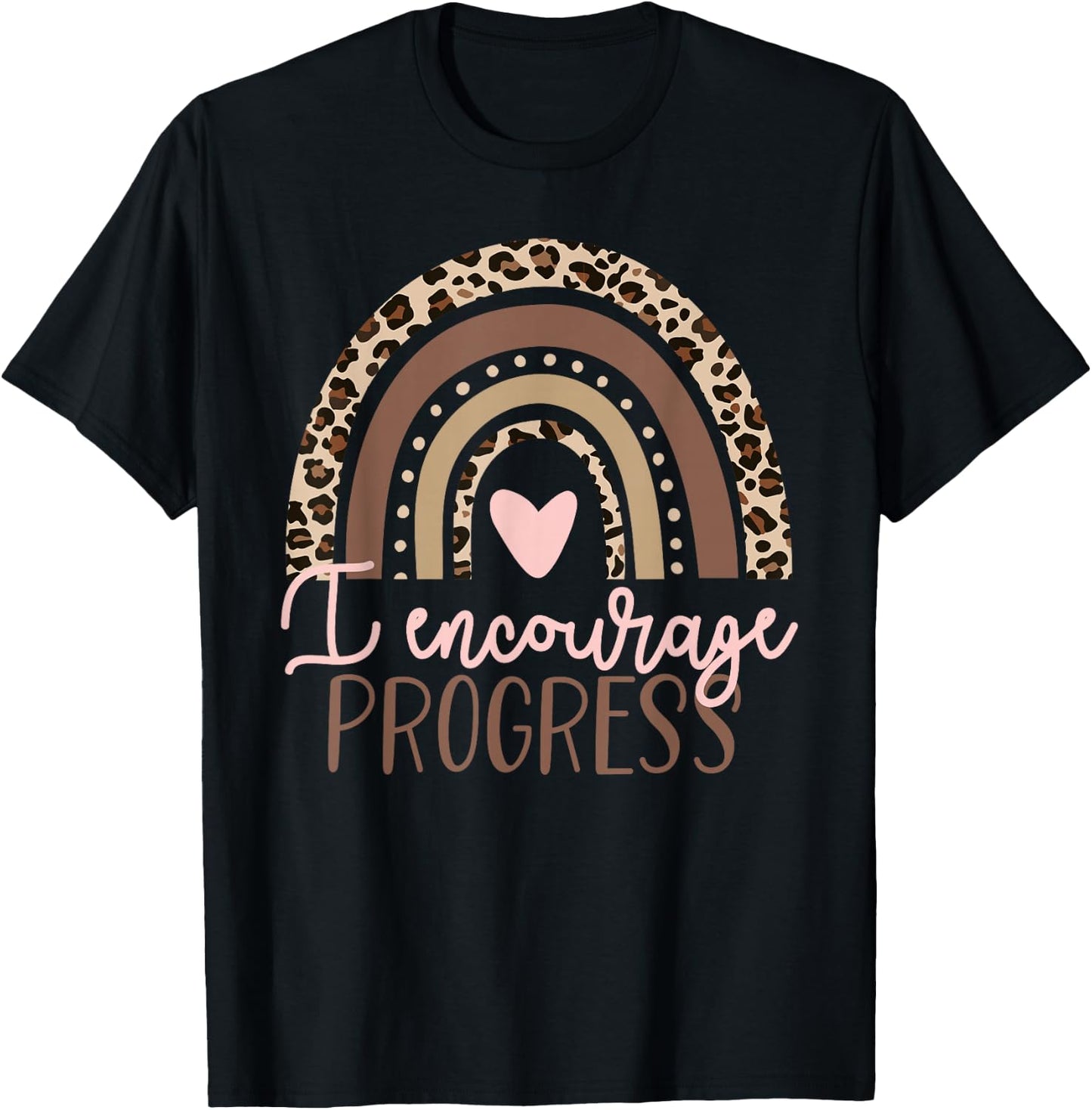 Special Education SPED I Encourage Progress Leopard Rainbow T-Shirt - T-Shirt | Black