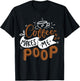 Coffee Makes Me Poop Funny Coffee Caffeine Lover Barista T-Shirt - T-Shirt | Black