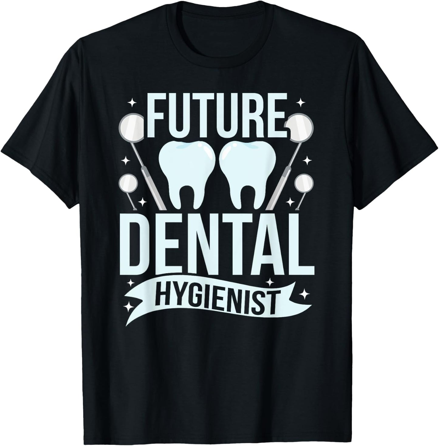 Future Dental Hygienist Hygiene Team Dentist Clinic T-Shirt - T-Shirt | Black