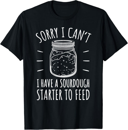 Funny Sourdough Starter Hobby Bread Baker T-Shirt - T-Shirt | Black