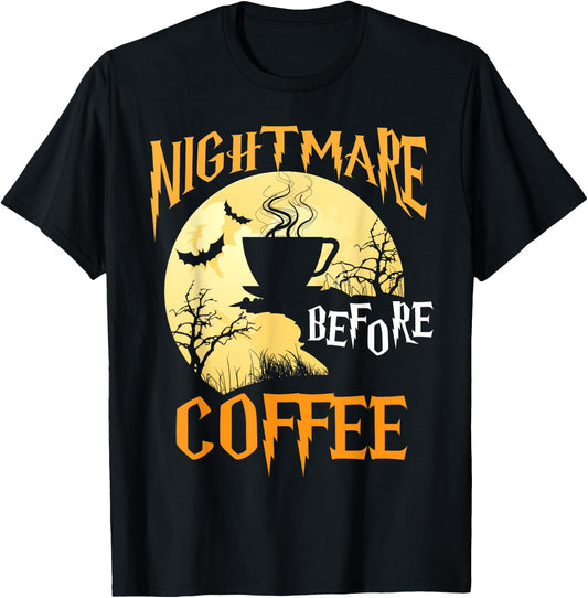 Cute Nightmare Before Coffee Halloween Shirt Funny Mug Gift T-Shirt - T-Shirt | Black