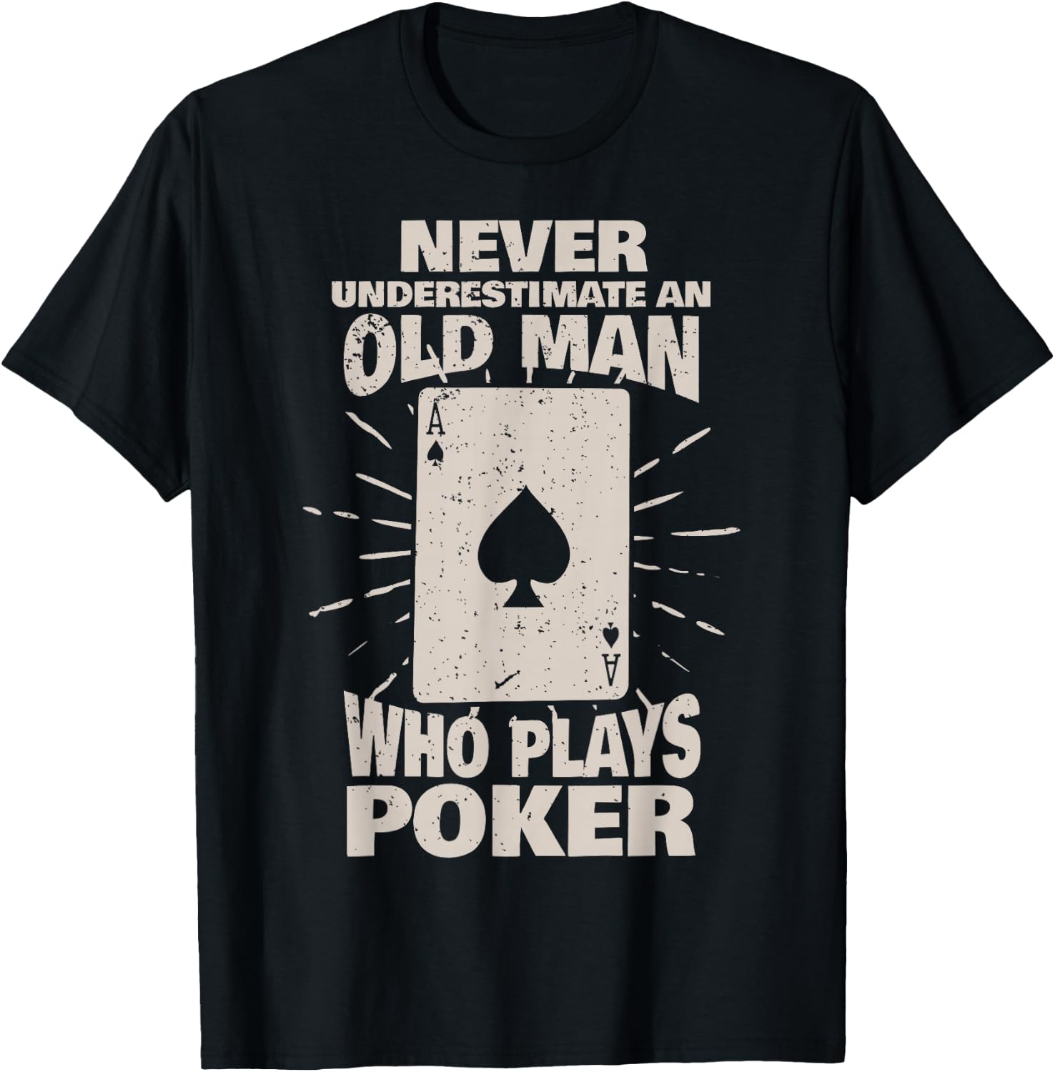 Never underestimate an old man who plays Poker T-Shirt - T-Shirt | Black