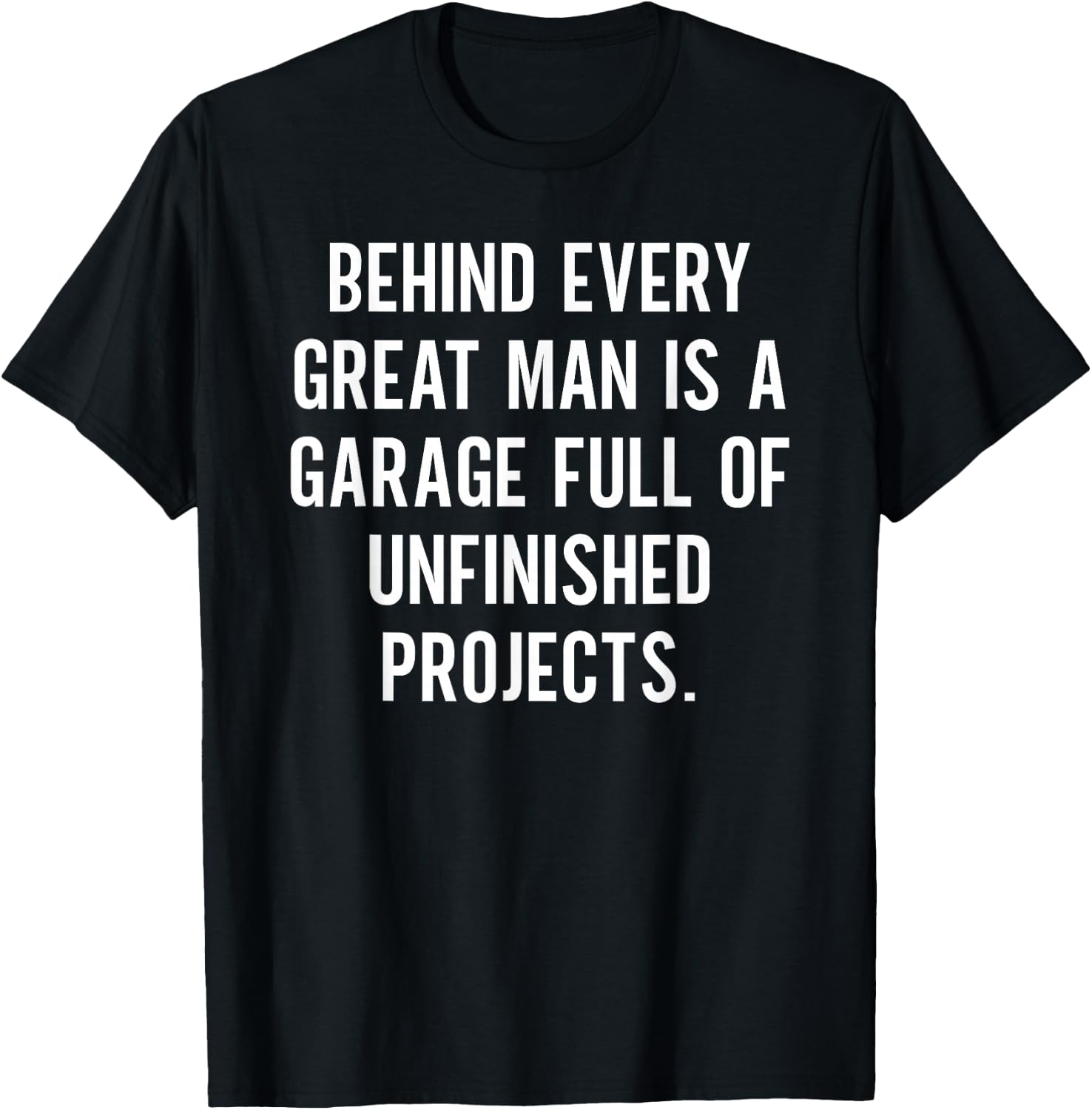 Funny Car Mechanic Garage Sarcasm Unfinished Projects T-Shirt - T-Shirt | Black