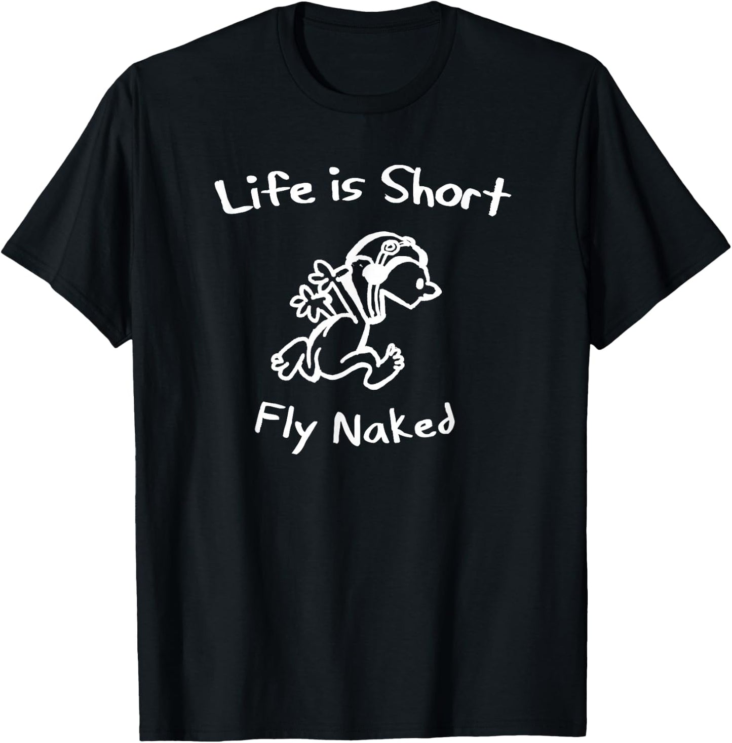 Life is Short, Fly Naked | Funny Airplane Pilot T-Shirt - T-Shirt | Black