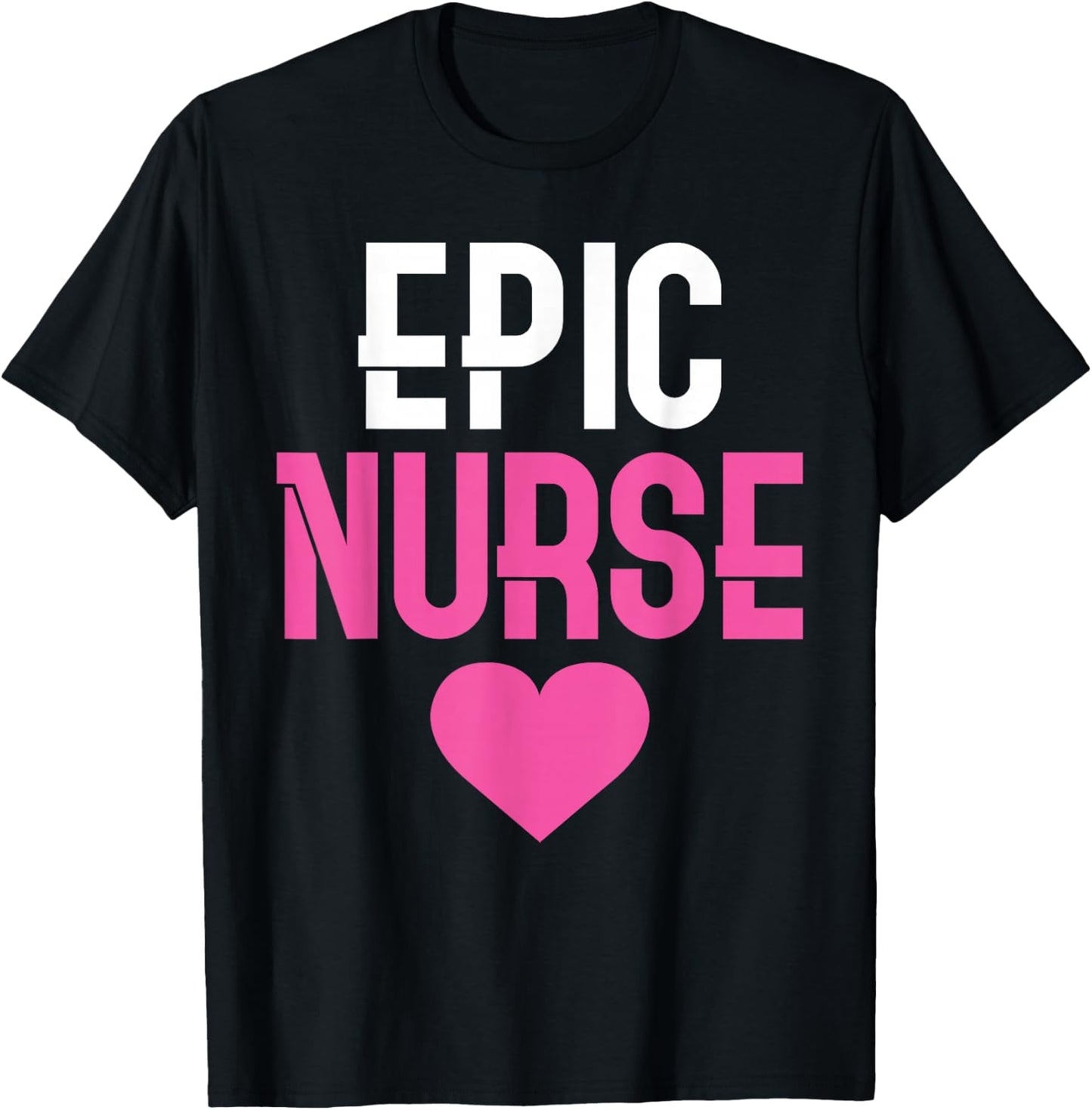 Epic Nurse Work Hospital Nursing T-Shirt - T-Shirt | Black