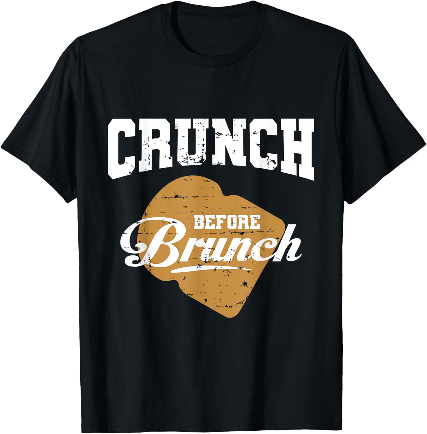 CRUNCH BEFORE BRUNCH gym exercise fitness training funny T-Shirt - T-Shirt | Black