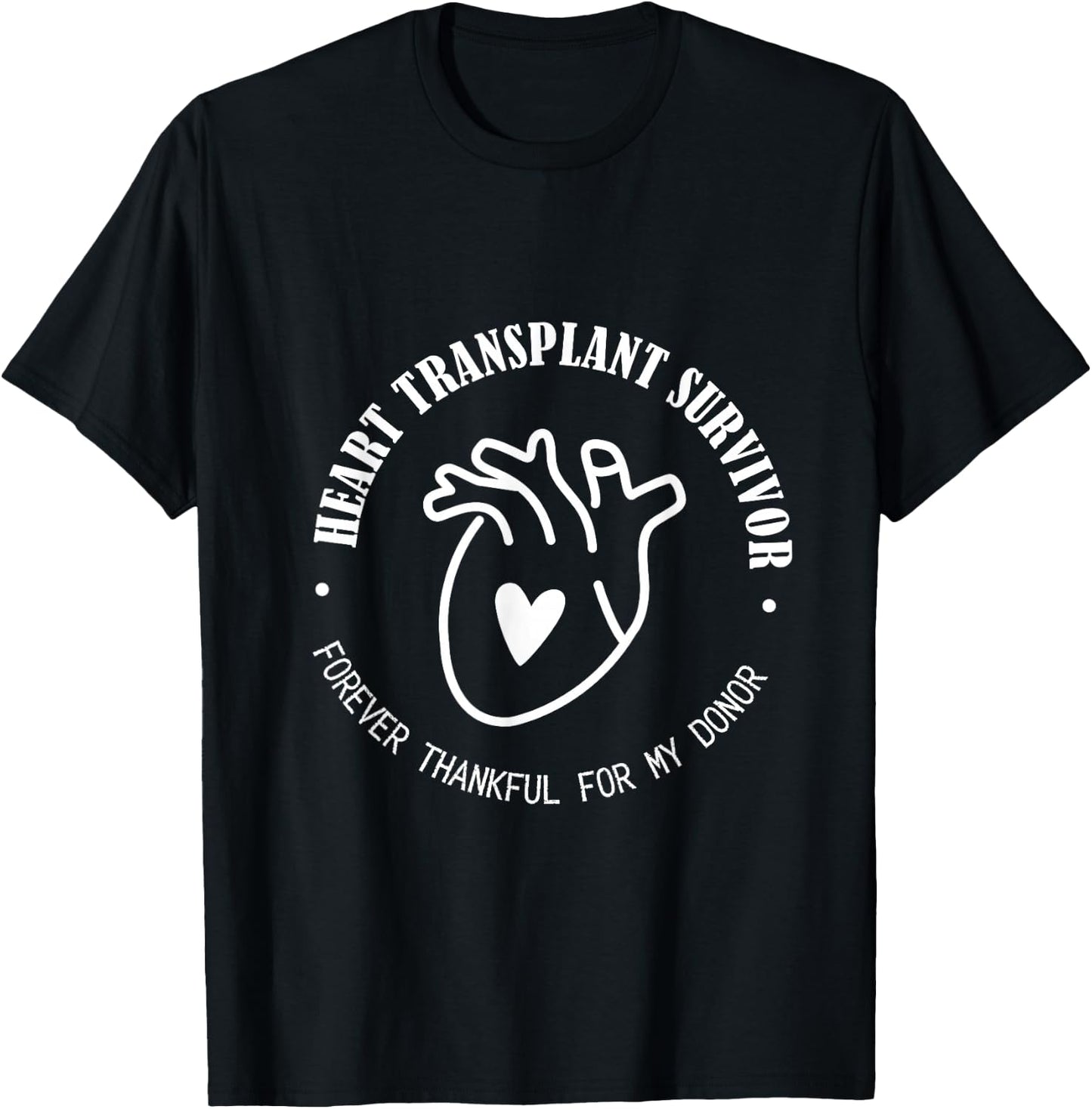 Heart Transplant Survivor Forever Thankful For My Donor T-Shirt - T-Shirt | Black