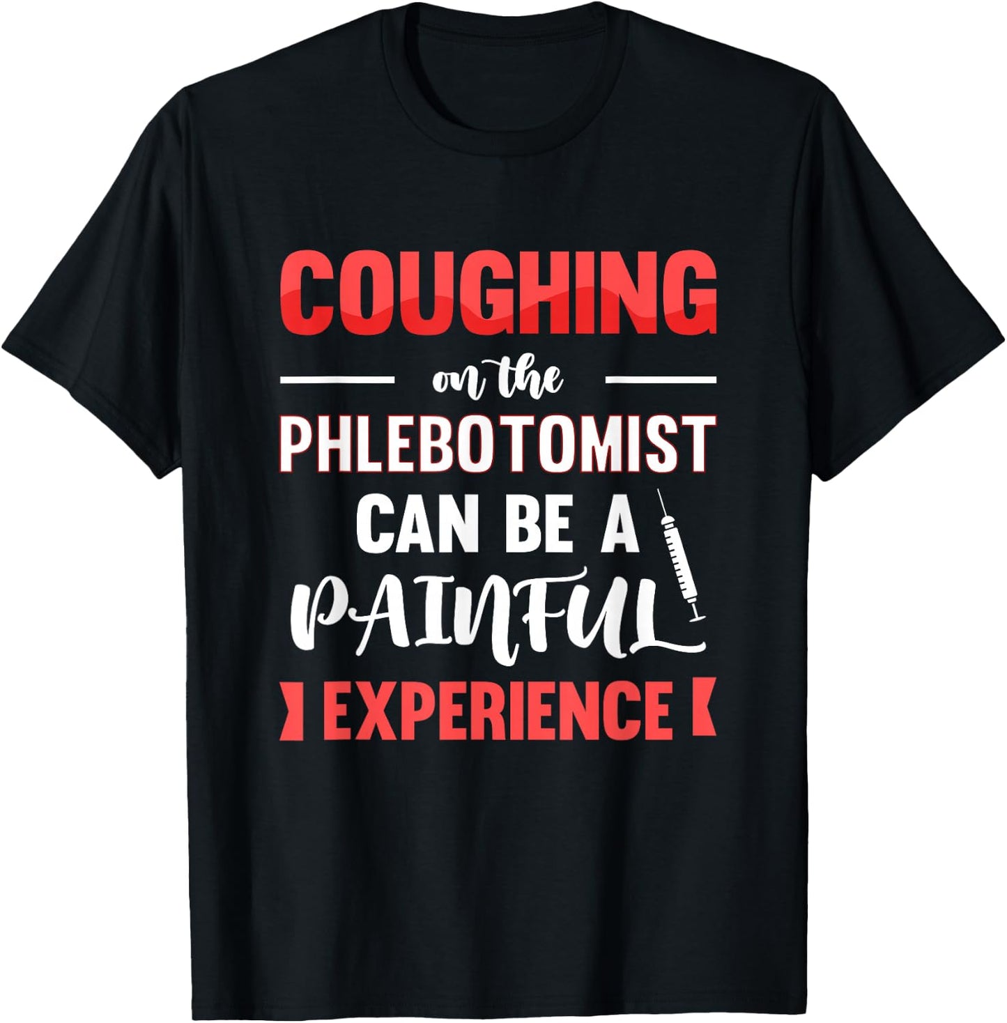 Funny Phlebotomist Syringe Blood Needle Phlebotomy Nurse T-Shirt - T-Shirt | Black