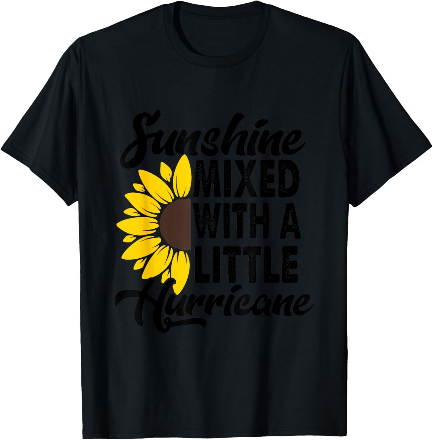 Sunflower She'S Sunshine Mixed With A Little Hurricane Men Women Girls Kids T-Shirt - T-Shirt | Black
