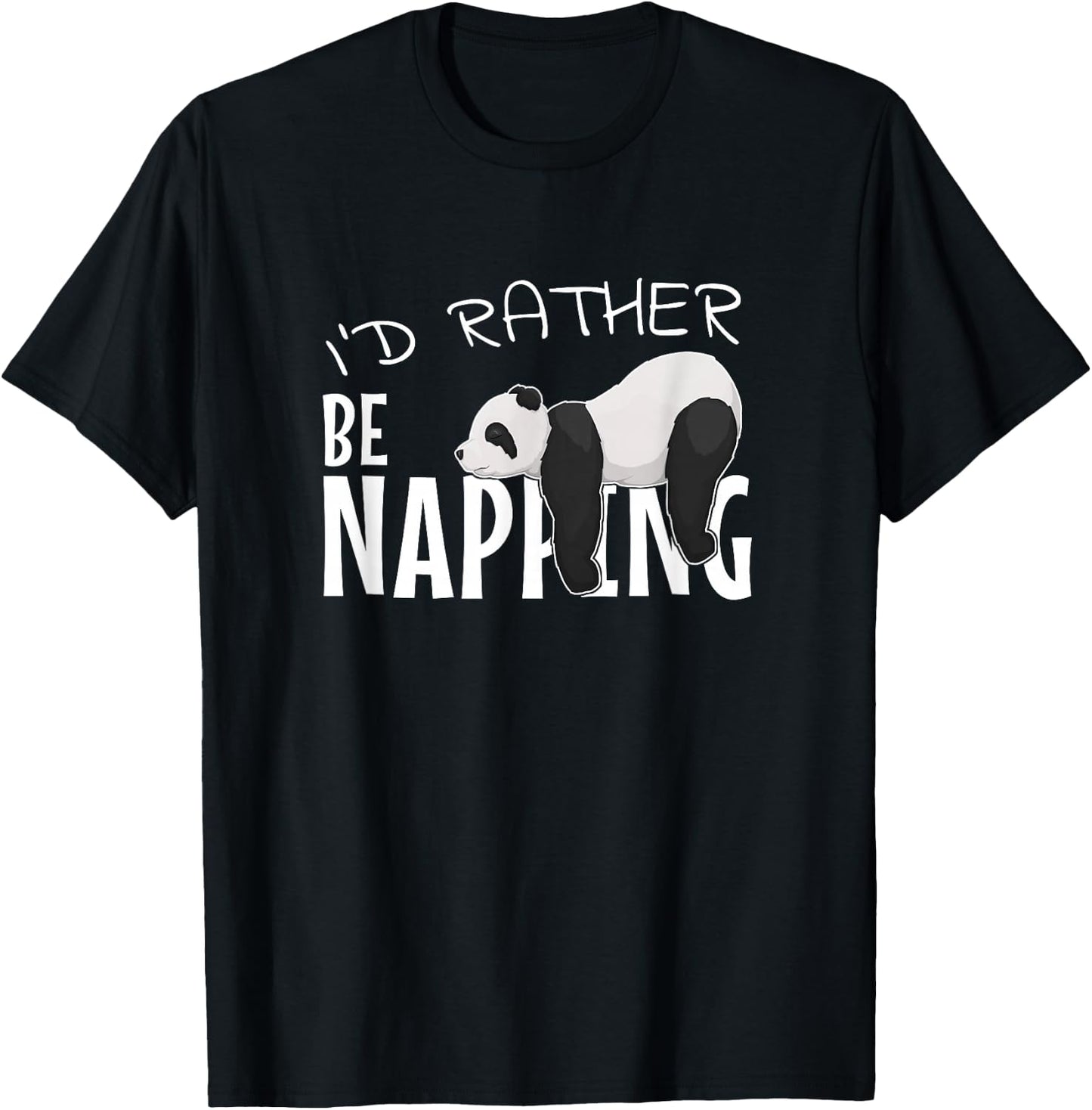 I'd Rather Be Napping Chilling Sleepy Panda T-Shirt - T-Shirt | Black
