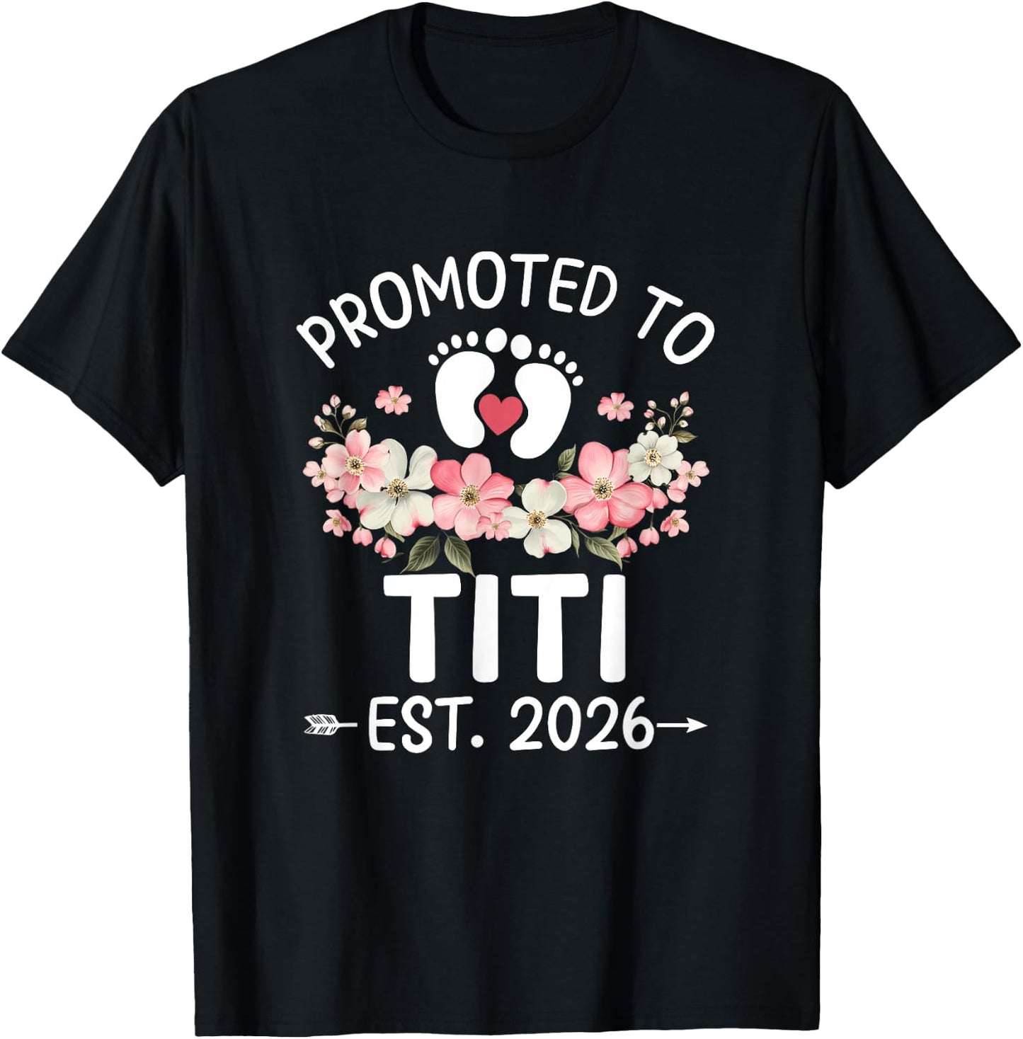 Promoted to Titi 2026 First Time Floral New Titi T-Shirt - T-Shirt | Black
