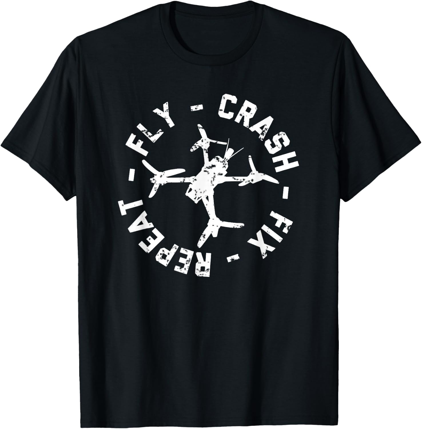Fly Crash Fix Repeat - Funny FPV Drone Racing Quad Pilot T-Shirt - T-Shirt | Black