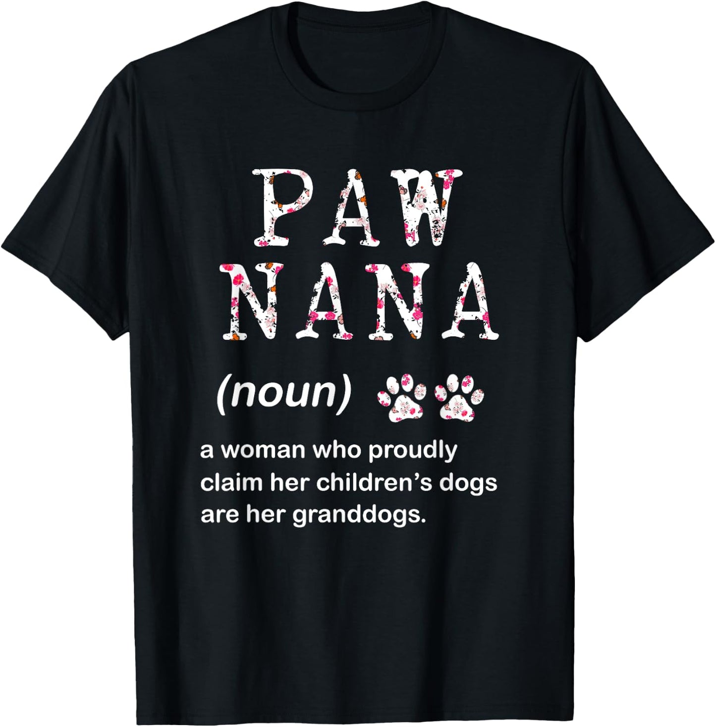 Paw Nana Dog Grandma Women For Christmas Mother's Day T-Shirt - T-Shirt | Black