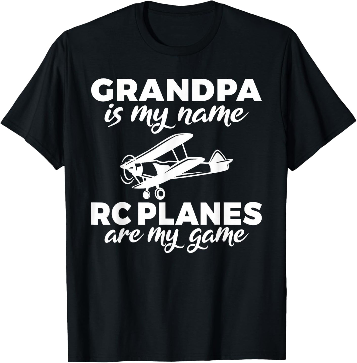 Grandpa is my Name Rc Planes are my Game RC Plane Grandpa T-Shirt - T-Shirt | Black