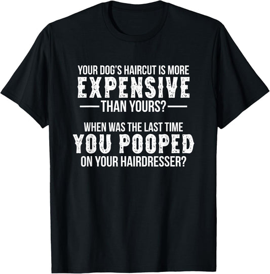Dog Groomer Funny Pooped Joke Pet Grooming Puppy Care T-Shirt - T-Shirt | Black