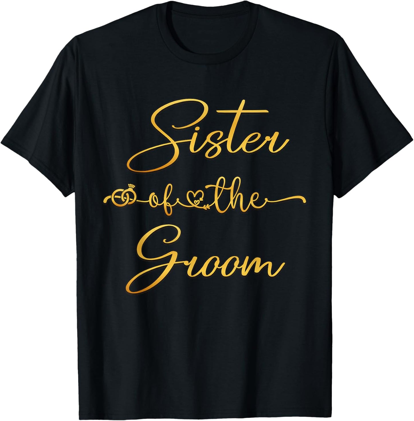 Sister Of The Groom Wedding Party Idea T-Shirt - T-Shirt | Black