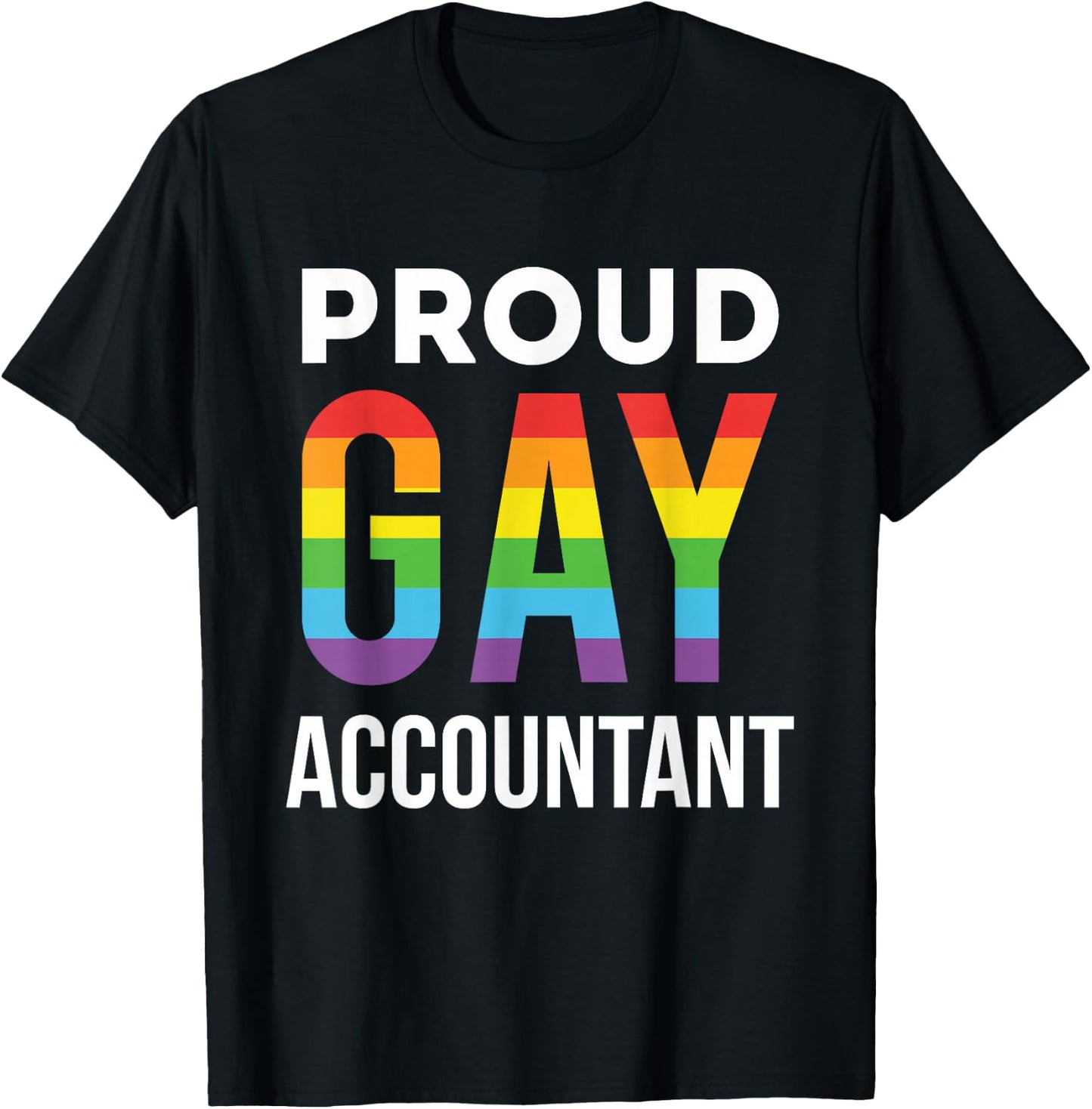 Proud Gay Accountant Rainbow LGBTQ Accounting Graduation T-Shirt - T-Shirt | Black