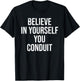 Funny Electrician Believe In Yourself Conduit T-Shirt - T-Shirt | Black