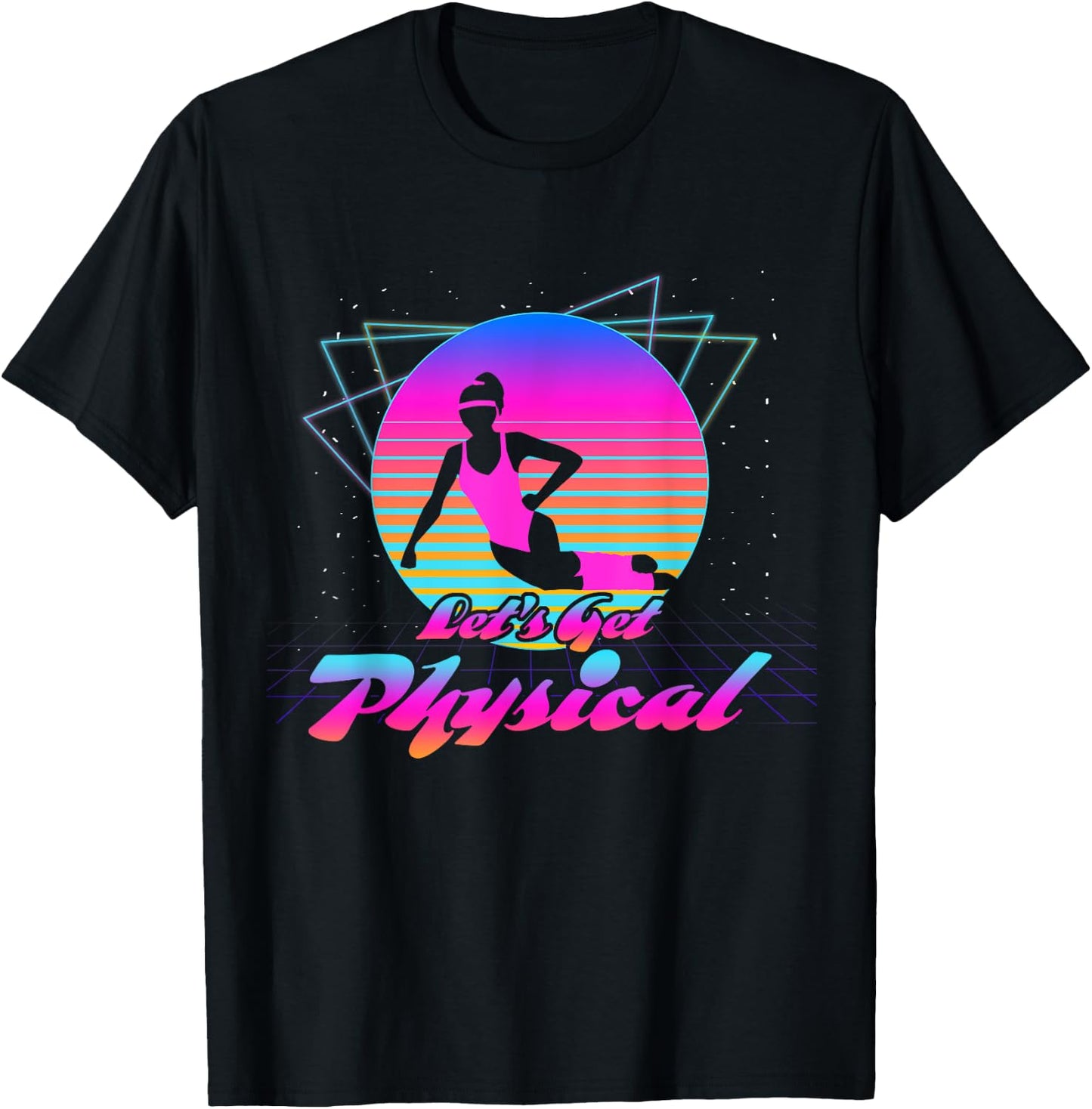 Let's Get Physical For A Fitness 80's Lover T-Shirt - T-Shirt | Black