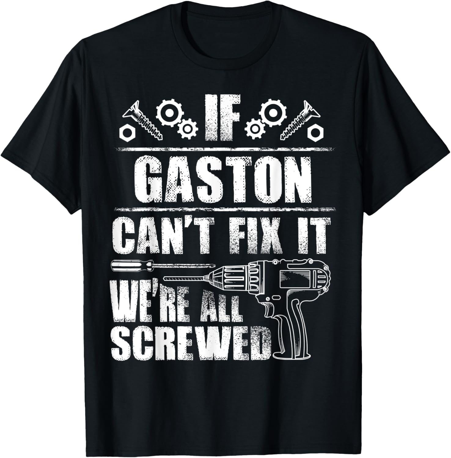 GASTON Gift Name Fix It Funny Birthday Personalized Dad Idea T-Shirt - T-Shirt | Black