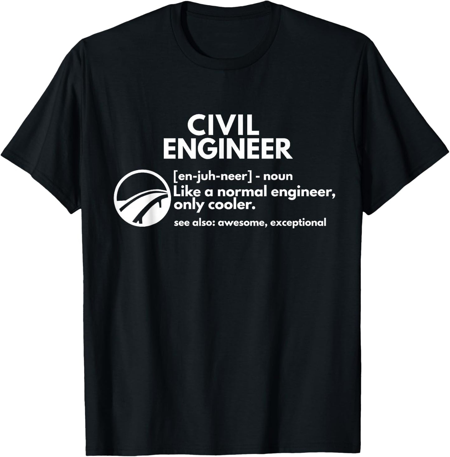 Civil Engineer Definition Funny Engineering T shirt T-Shirt - T-Shirt | Black