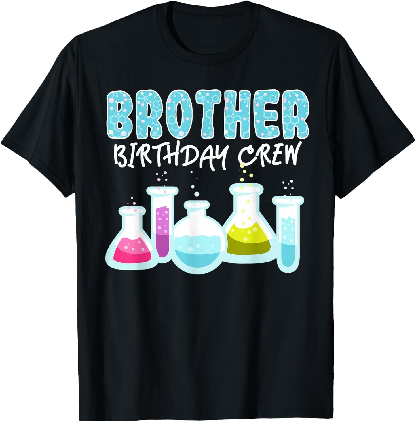 Brother Birthday Crew Science Theme Birthday Party Science T-Shirt - T-Shirt | Black