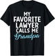 My favorite Lawyer calls me Grandpa of Lawyer T-Shirt - T-Shirt | Black