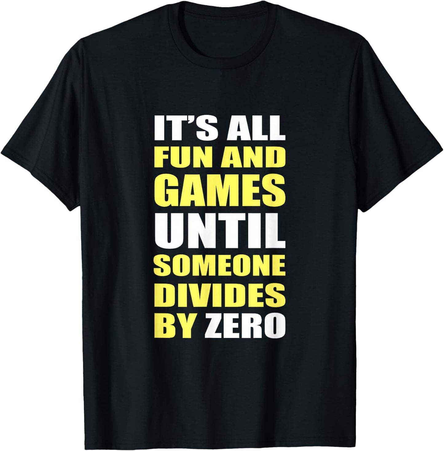 Funny Math Programmer Saying Divide By Coding Humor T-Shirt - T-Shirt | Black