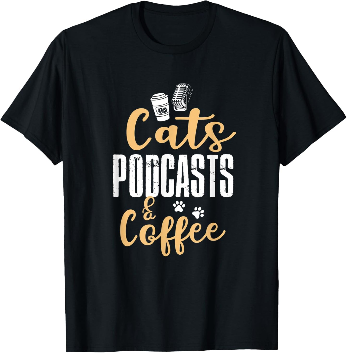 Cats Podcasts & Coffee T-Shirt - T-Shirt | Black