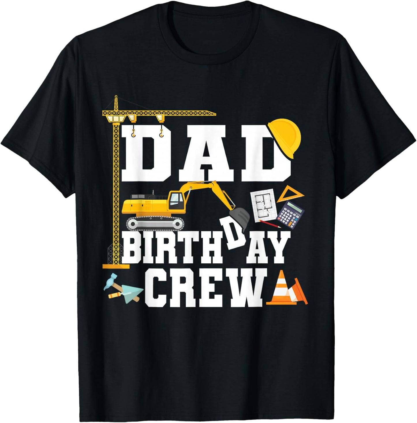 Dad Birthday Crew Shirt Construction Birthday Party T-Shirt - T-Shirt | Black