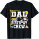 Dad Birthday Crew Shirt Construction Birthday Party T-Shirt - T-Shirt | Black