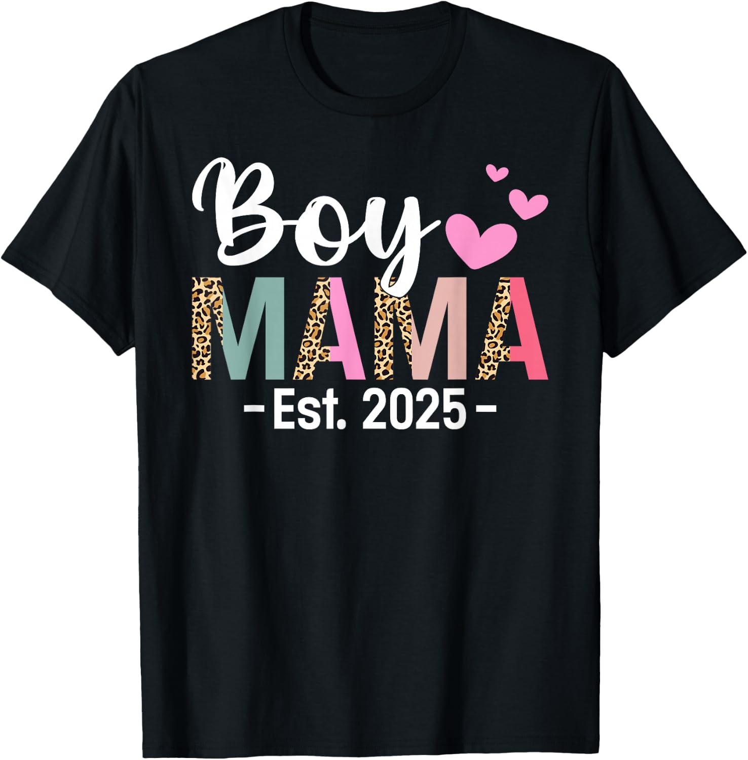 Boy Mama Est. 2025 Mothers Day New Mom Mama T-Shirt - T-Shirt | Black