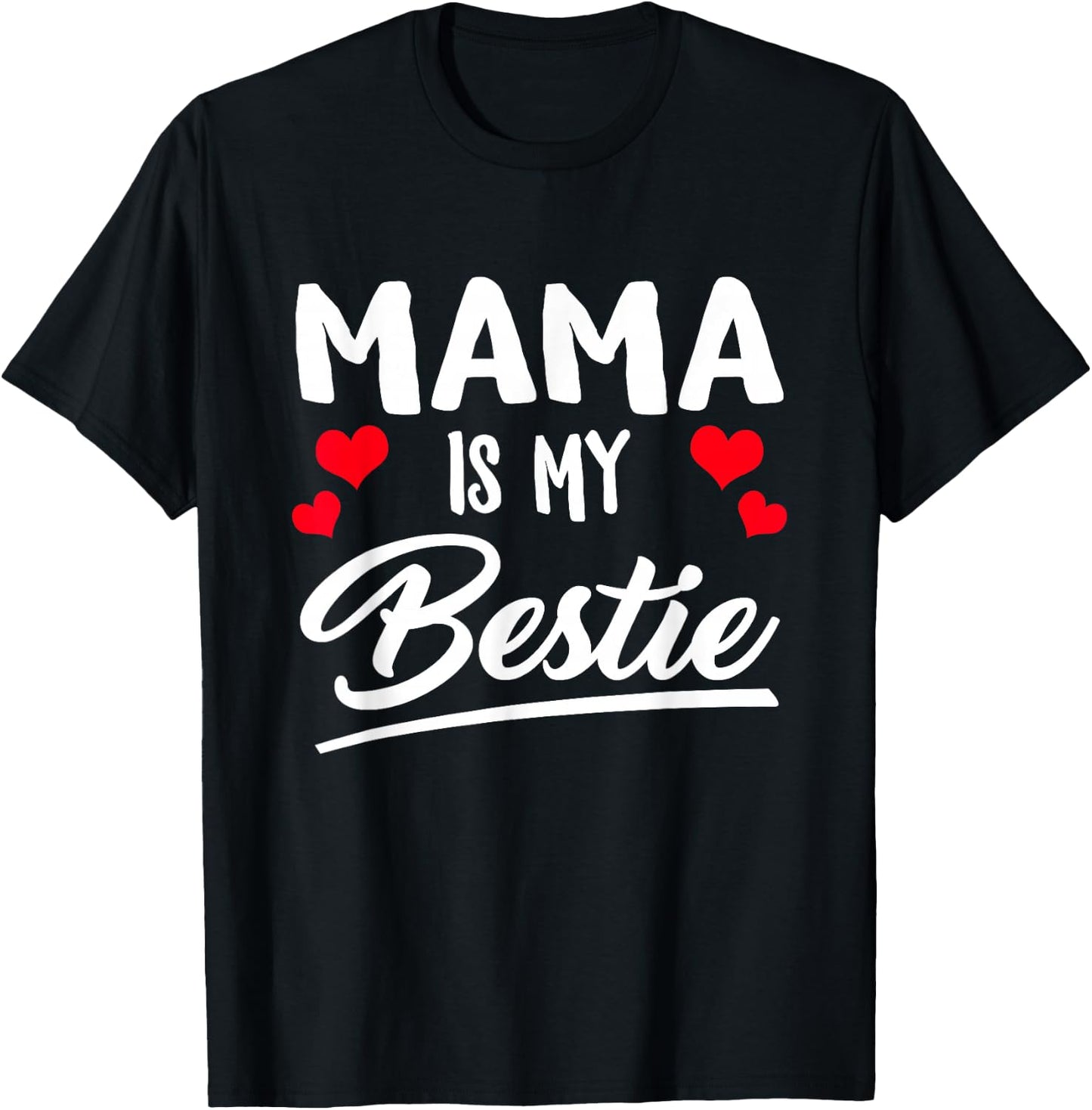 Mama Is My Bestie Best Friend Funny BFF Mom Mommy Mother T-Shirt - T-Shirt | Black