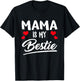 Mama Is My Bestie Best Friend Funny BFF Mom Mommy Mother T-Shirt - T-Shirt | Black