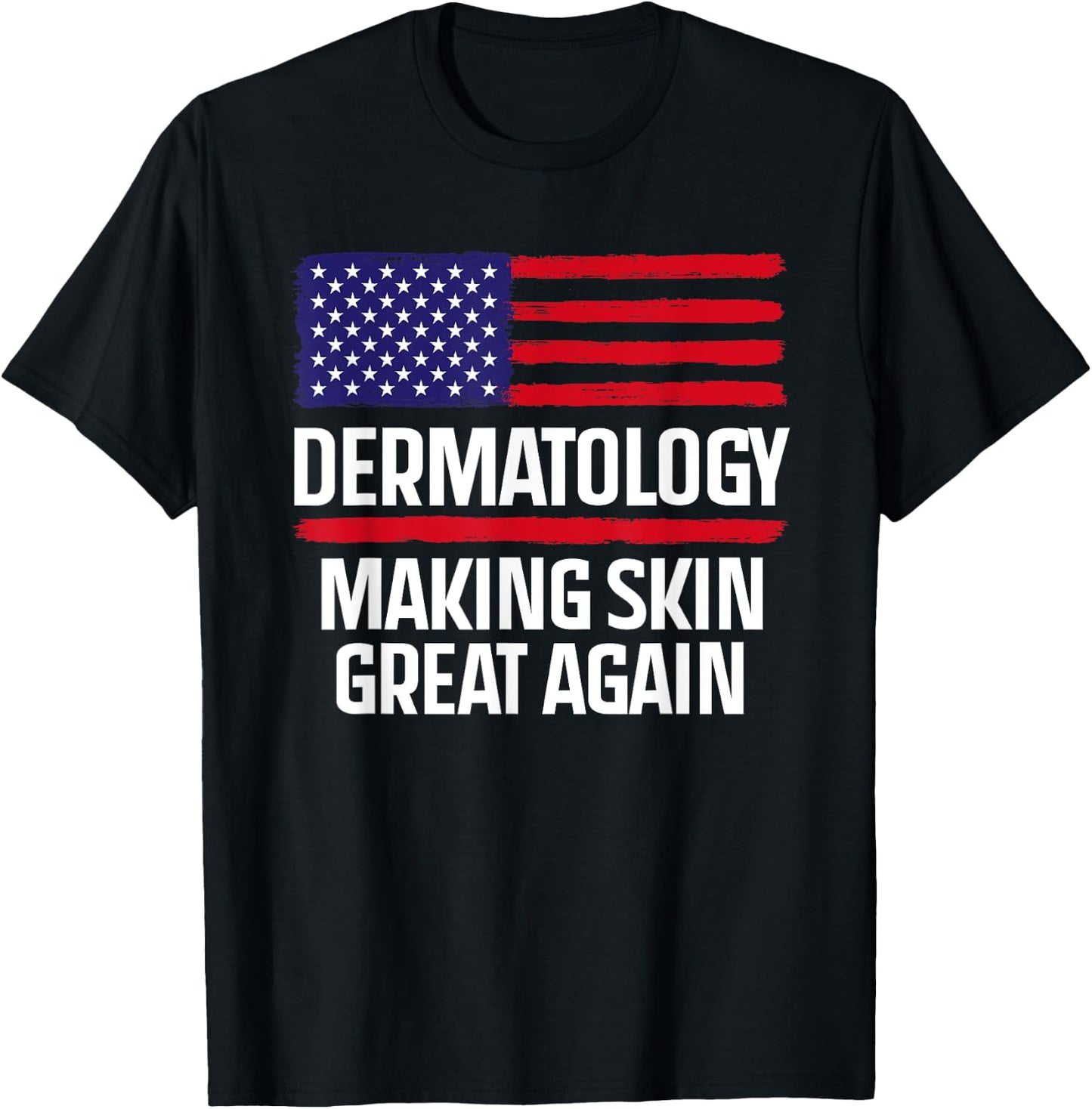 Dermatology Make Skin Great Again USA American Flag Skincare Men T-Shirt - T-Shirt | Black