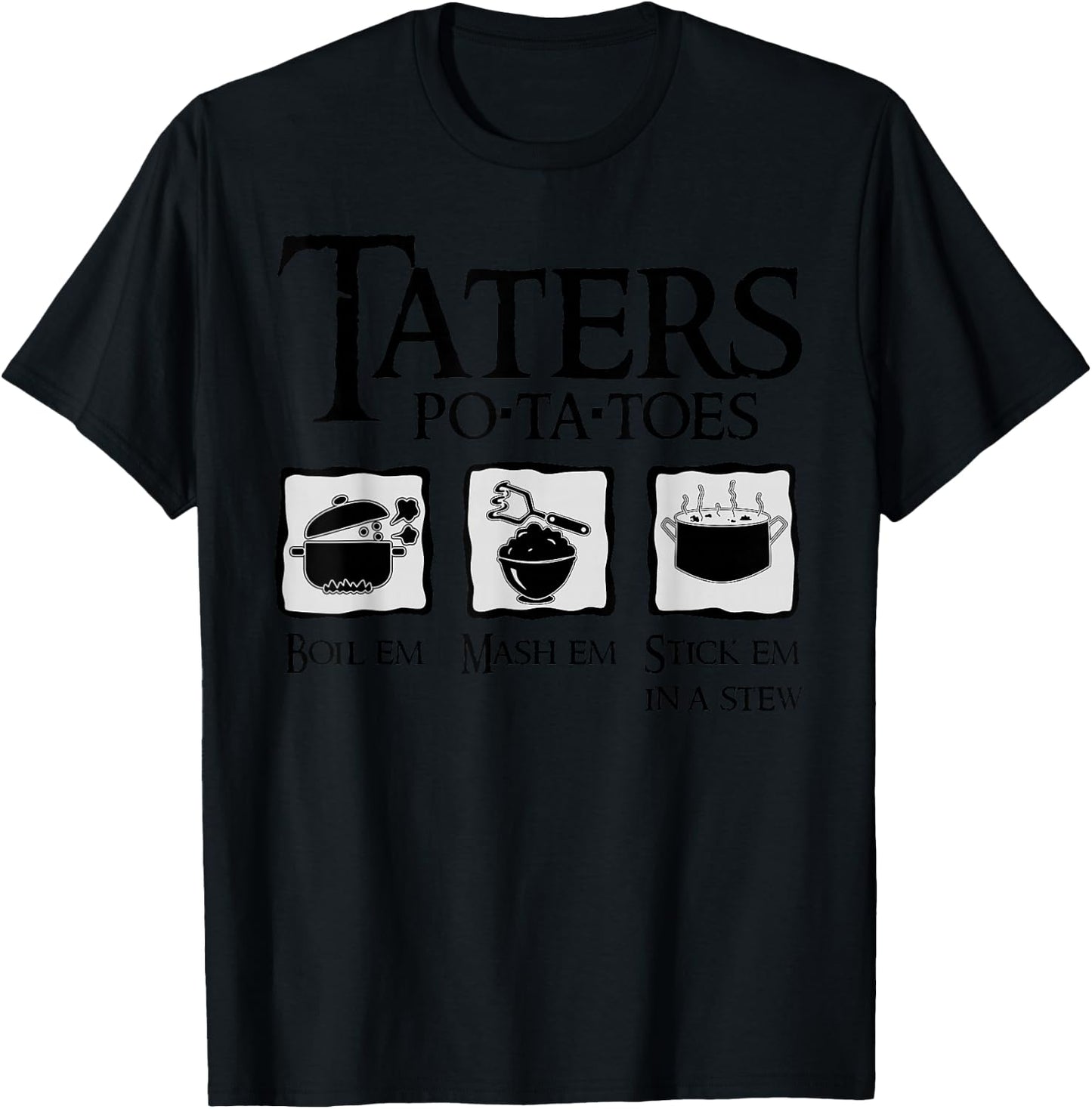 Taters - PO-TA-TOES - Potatoes | Funny nerdy fantasy T-Shirt - T-Shirt | Black