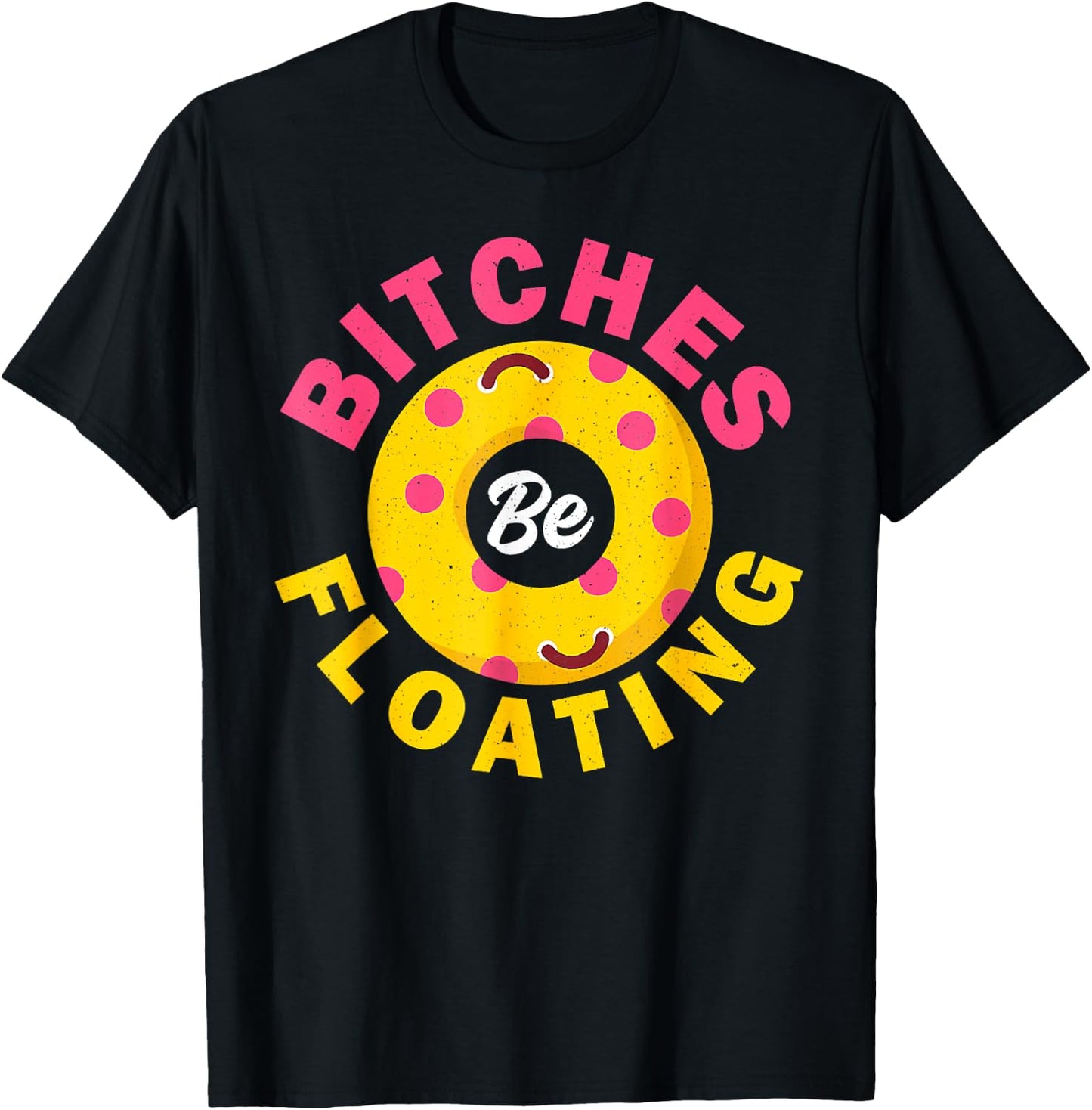 River Tubing Bitches Floating Float Shirt Summer Vacation T-Shirt - T-Shirt | Black