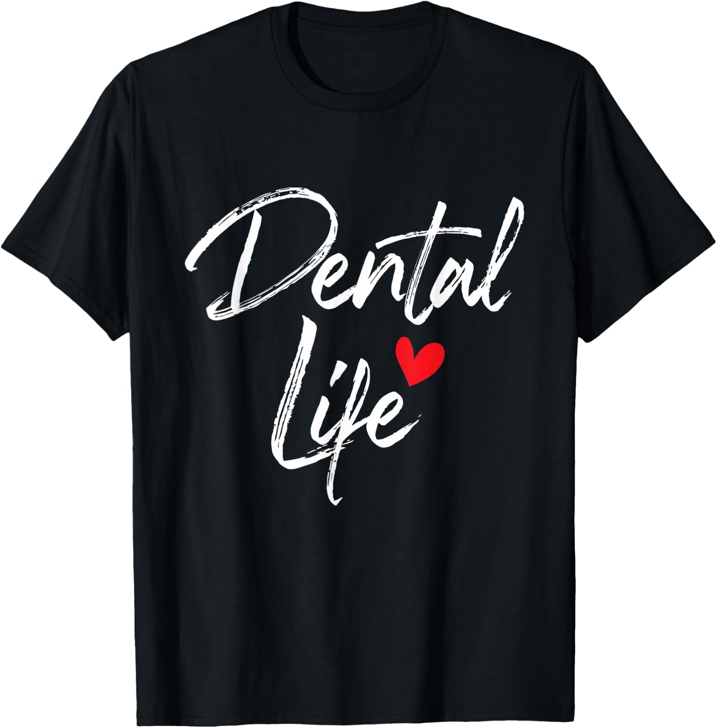 Dental Life - Dentist Dentistry Dental Assistant DDS RDH T-Shirt - T-Shirt | Black