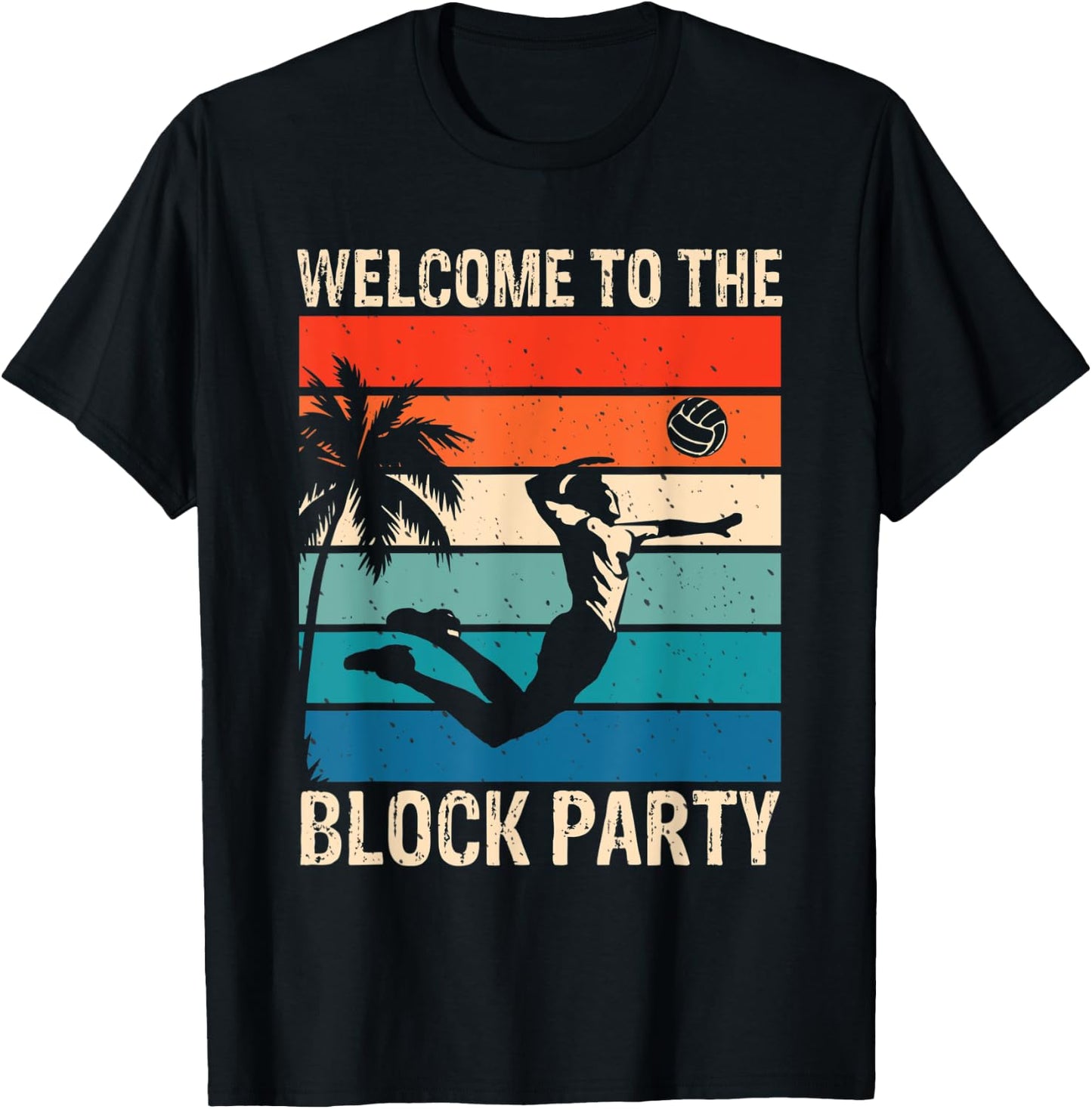 Welcome To The Block Party for Volleyball Players T-Shirt - T-Shirt | Black
