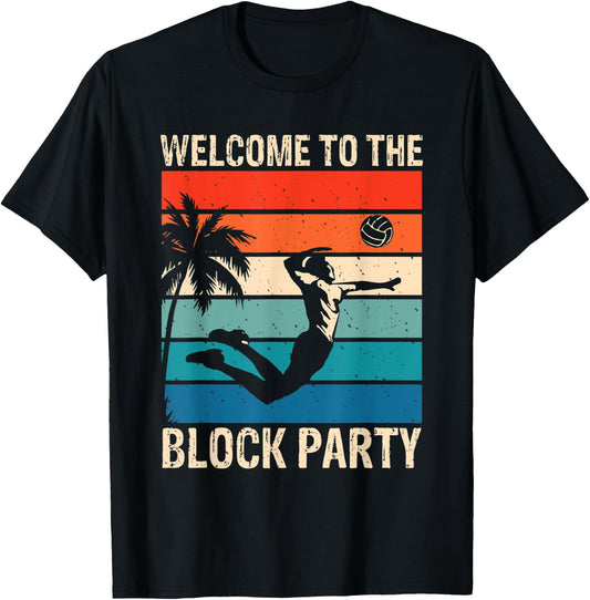 Welcome To The Block Party for Volleyball Players T-Shirt - T-Shirt | Black