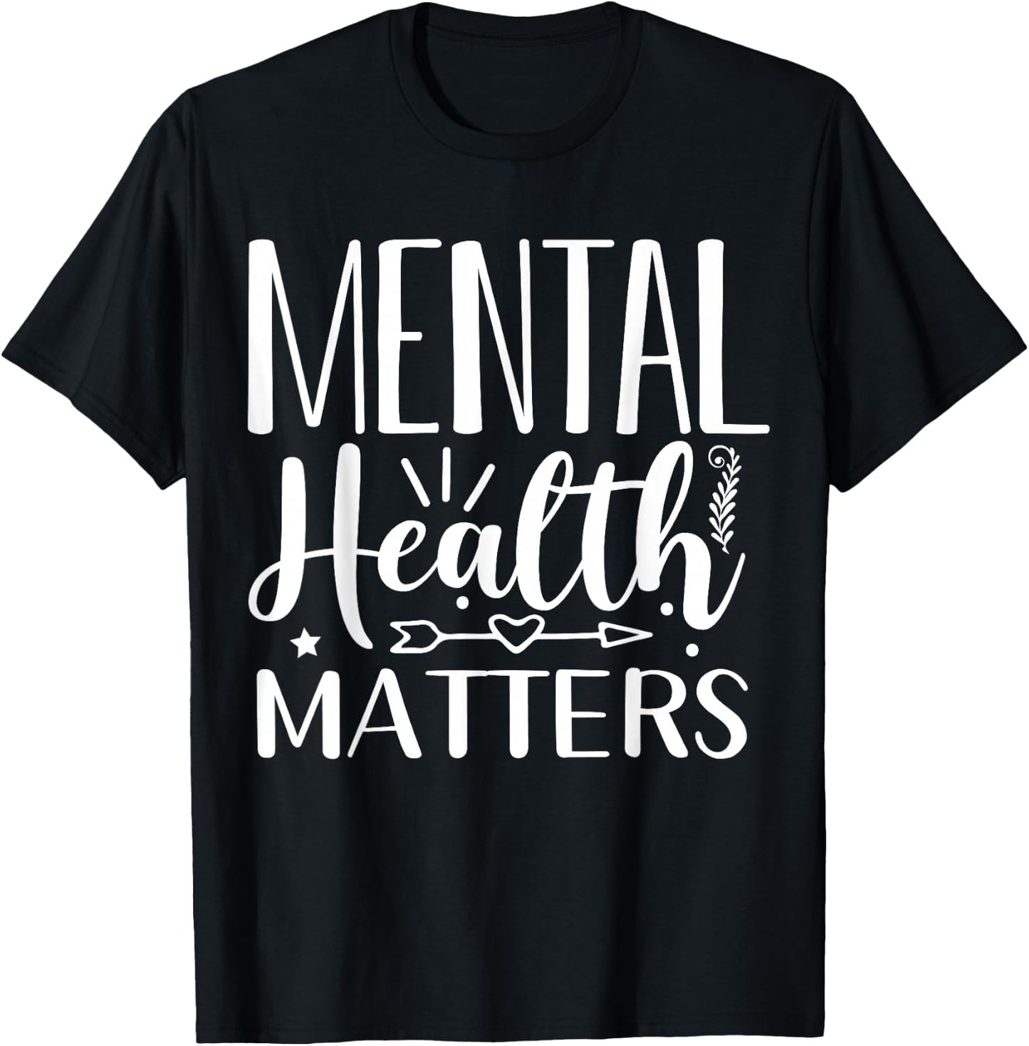 Mental Health Matters T-Shirt - T-Shirt | Black