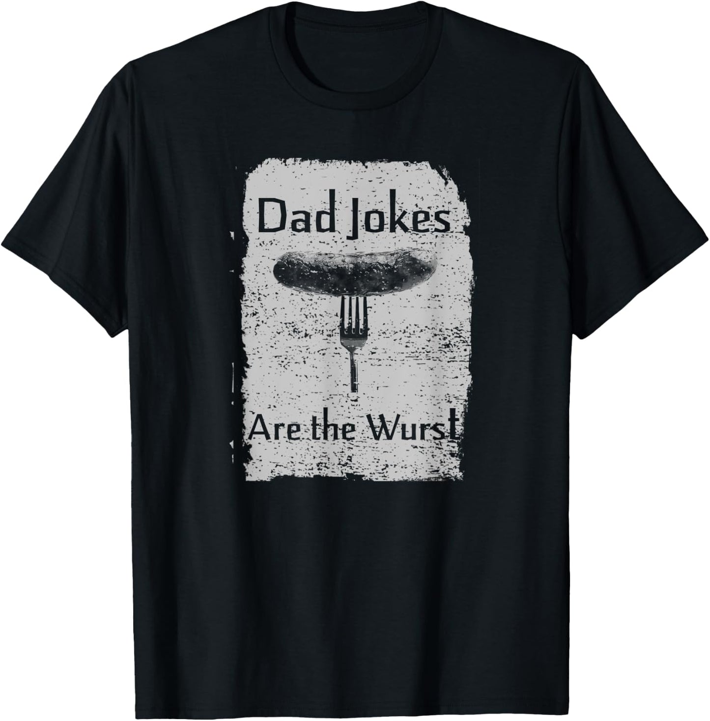 Hilarious Funny Pun "Dad Jokes are the Wurst" Comedy Vintage T-Shirt - T-Shirt | Black