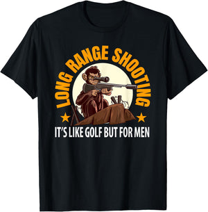 Long Range Shooting Its Like Golf But T-Shirt - T-Shirt | Black