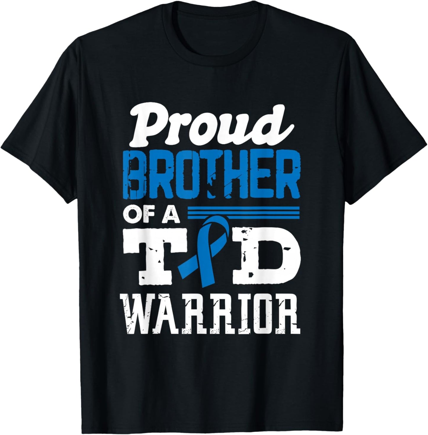 Proud Brother of A T1D Warrior Diabetes Awareness Type 1 T-Shirt - T-Shirt | Black