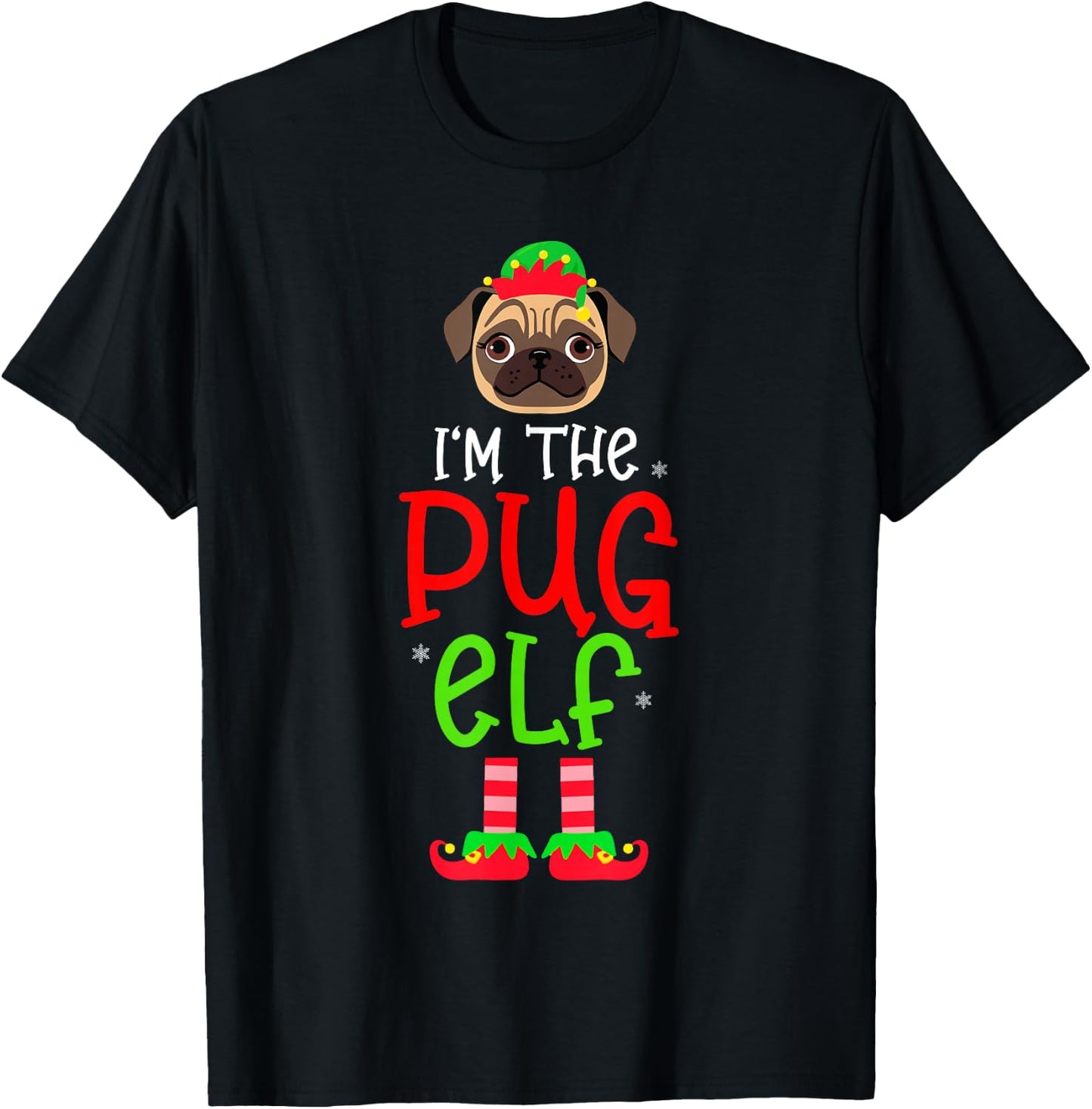 Christmas I'm The Pug Elf Pet Dog Matching Family Group T-Shirt - T-Shirt | Black