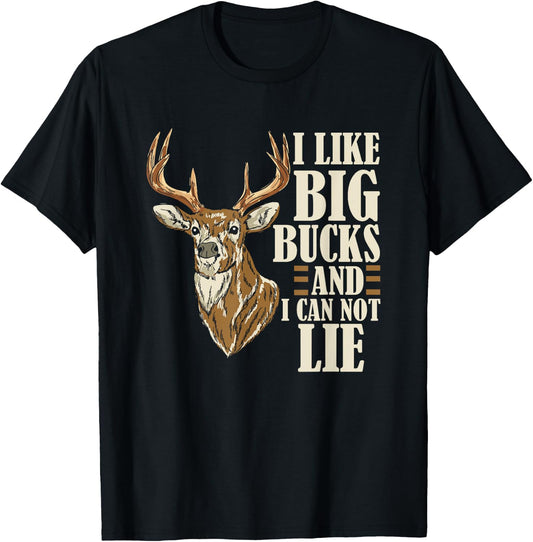 I Like Big Bucks and I Cannot Lie Buck Hunting T-Shirt - T-Shirt | Black